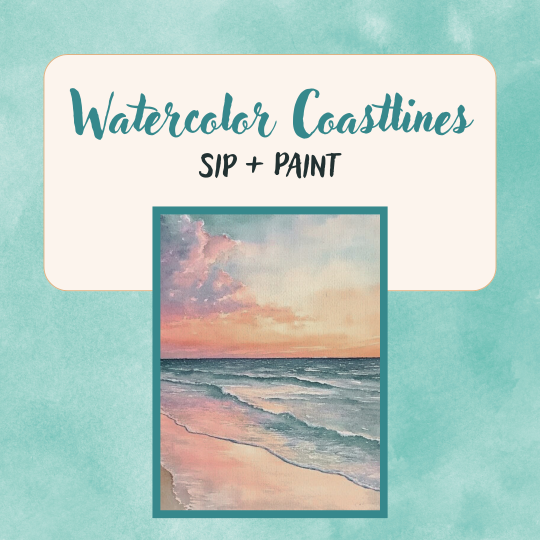 Watercolor Coastlines: Sip + Paint