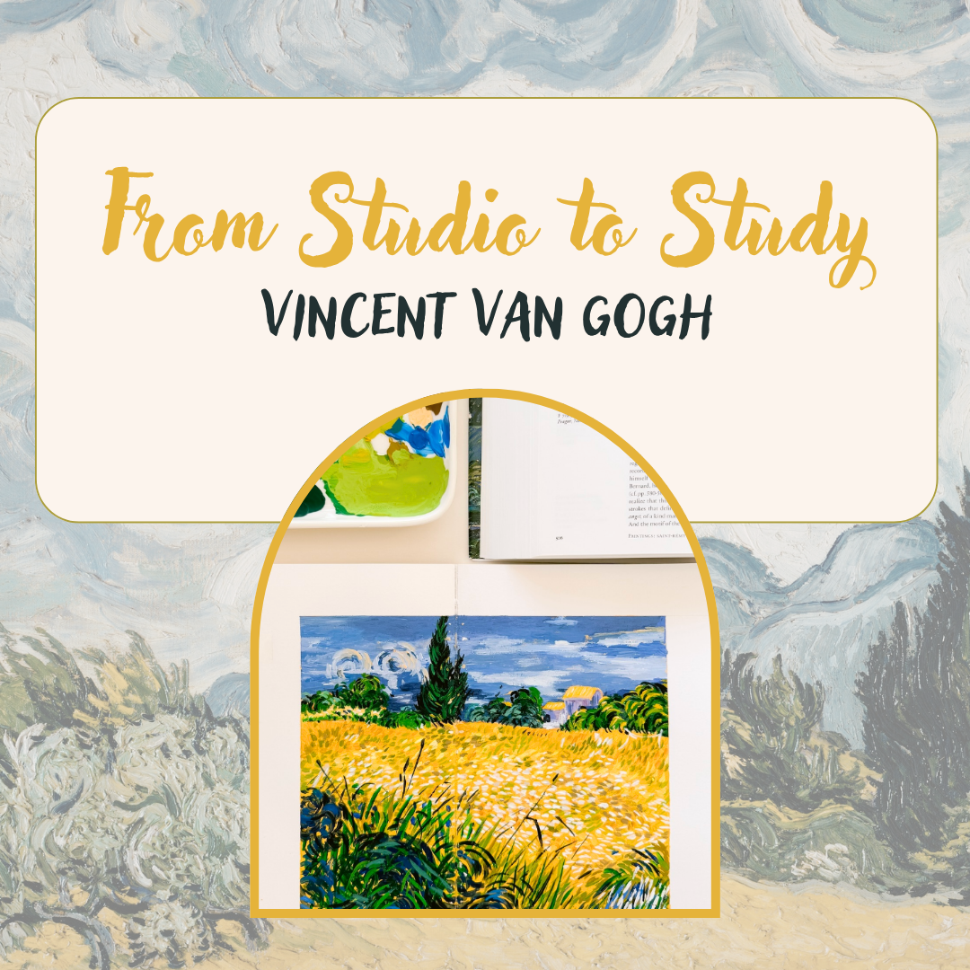 From Study to Studio: Bringing Classic Art to Life - Vincent Van Gogh