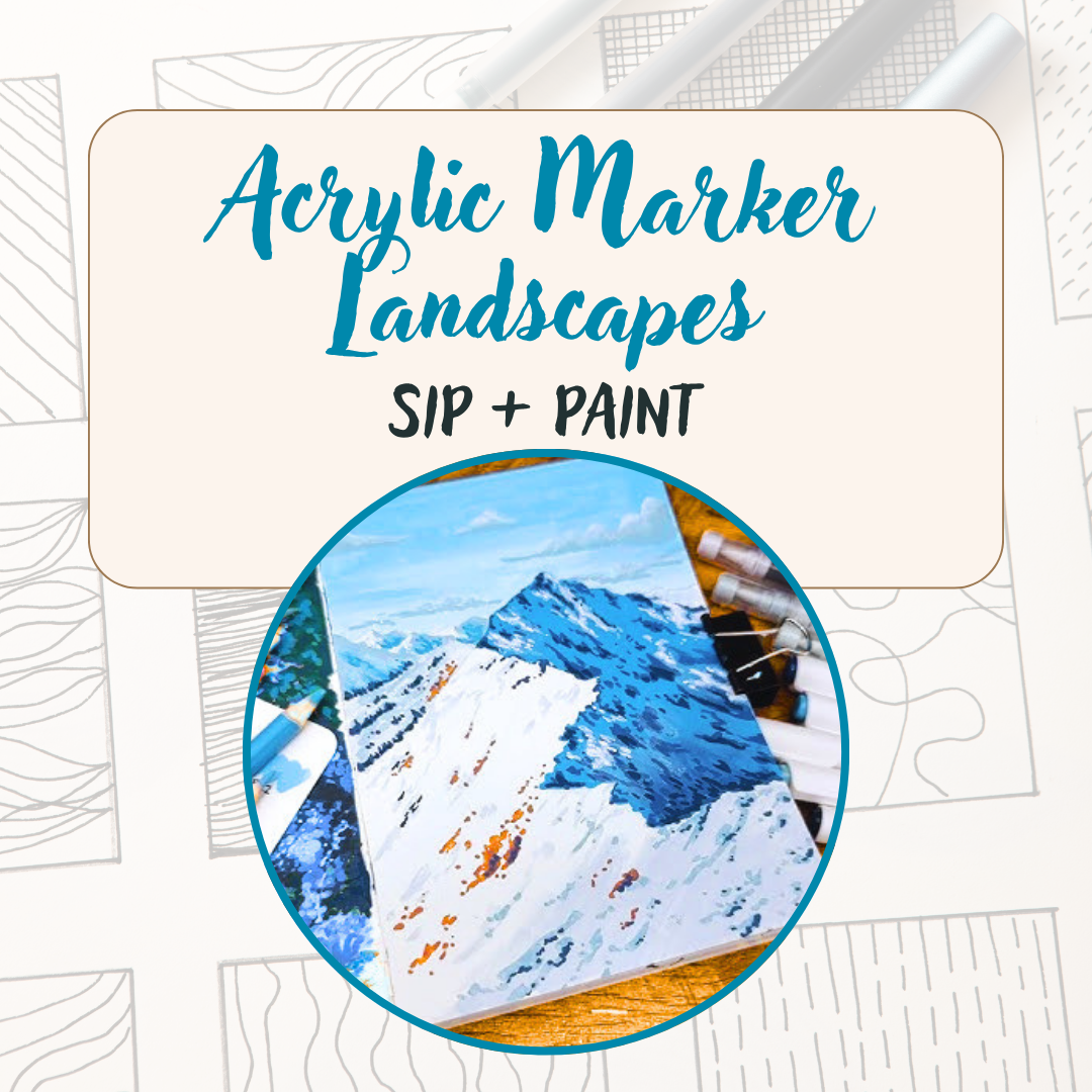 Acrylic Paint Marker Landscapes: Sip + Paint 