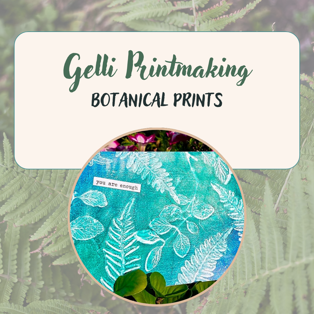 Gelli Printmaking: Botanical Prints