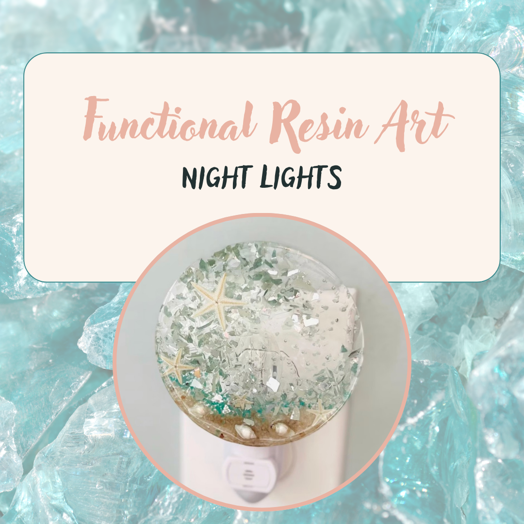 Nightlights: Functional Resin Art 