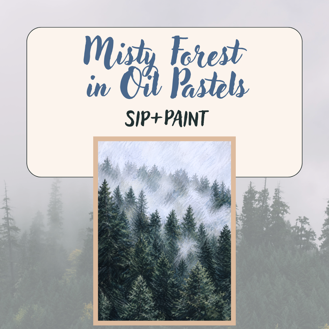 Misty Forest in Oil Pastels: Sip + Paint 