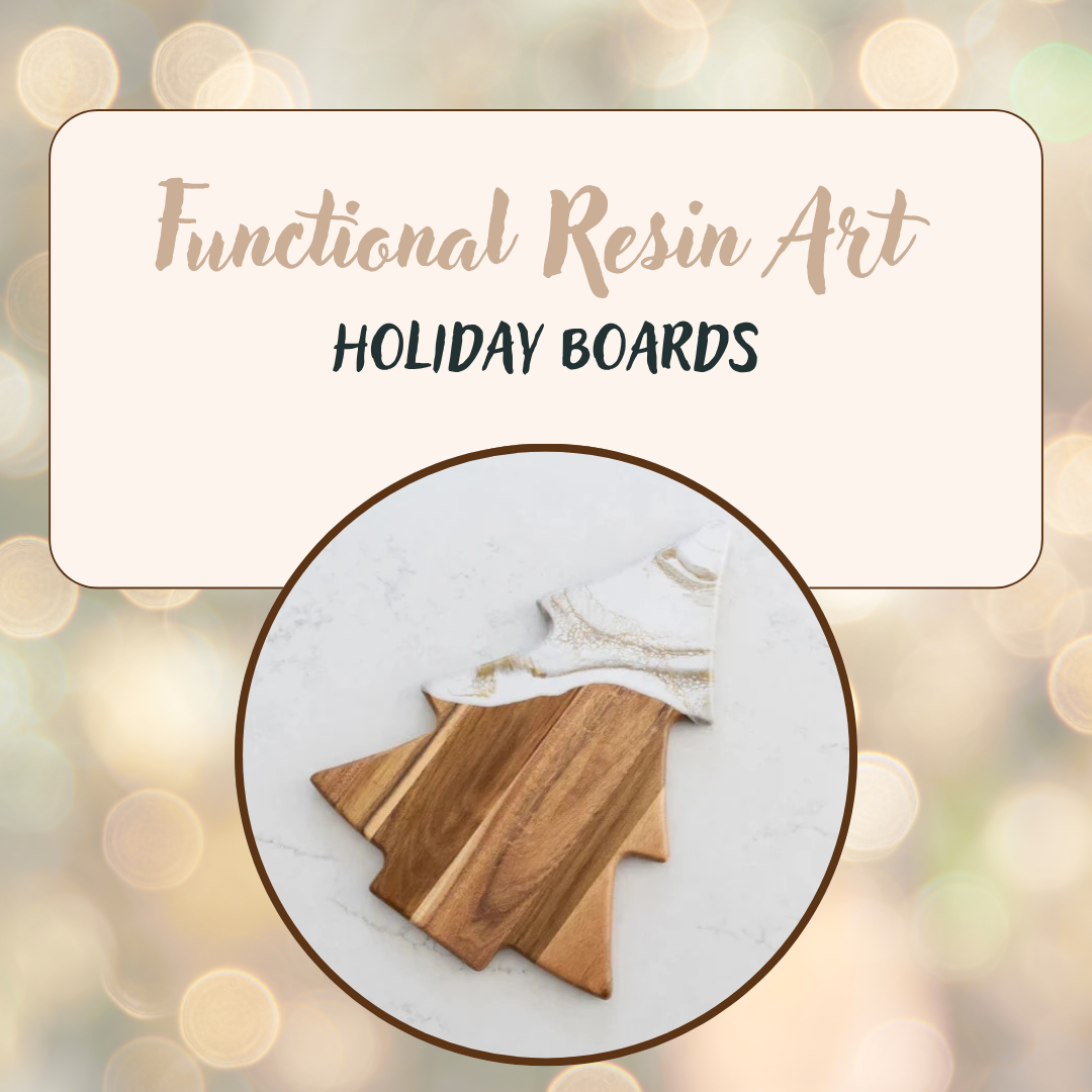 Holiday Boards: Functional Resin Art 