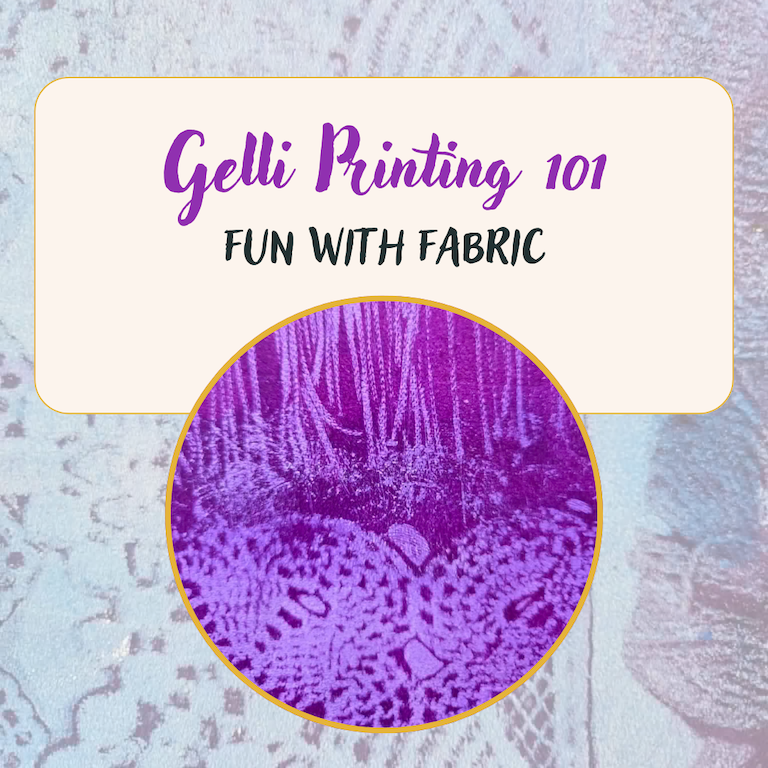 Gelli Printmaking 101: Fun with Fabrics
