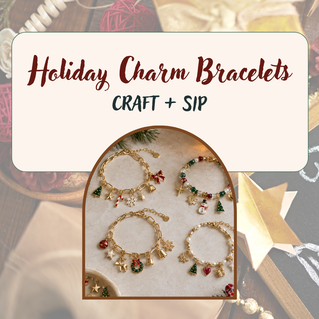 Holiday Charm Bracelets: Sip + Craft
