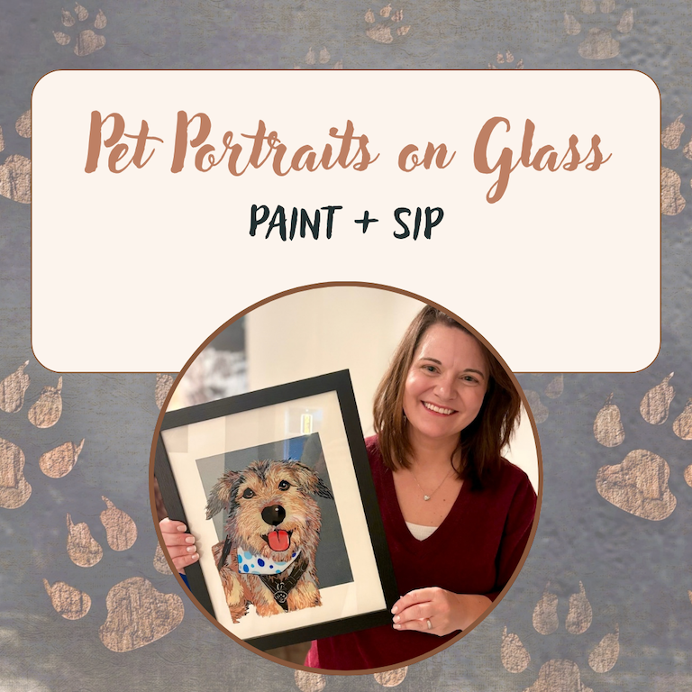 Pet Portraits on Glass: Sip + Paint