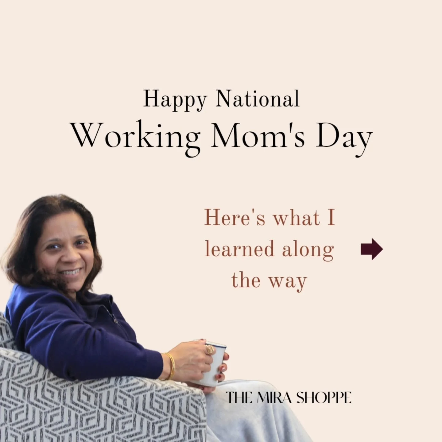 Happy National Working Mom's Day to every woman doing the impossible daily juggle.

I've been a corporate professional and now an entrepreneur- the advice that saved me didn't come in a book.  It came from other women who had been in the trenches bef
