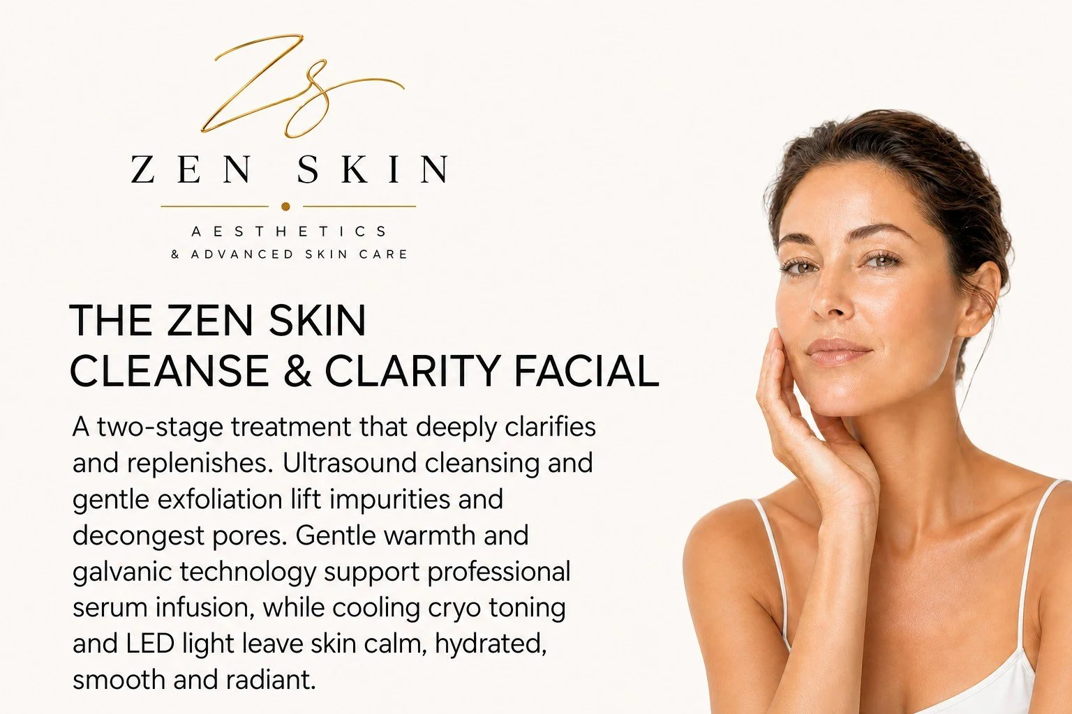 A promotional flyer for Zen Skin Aesthetics featuring a woman with clear skin, and text describing a facial treatment for skin cleansing and clarity.
