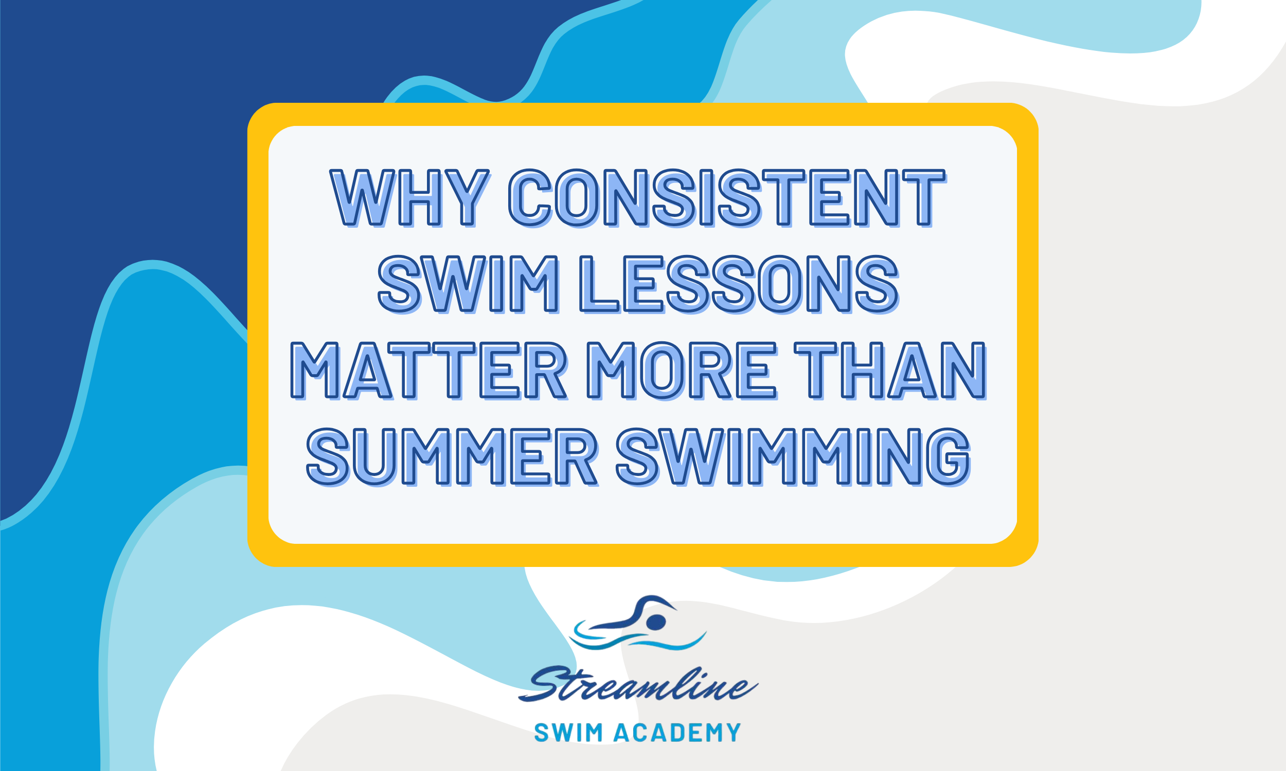 Why Consistent Swim Lessons Matter More Than Summer Swimming