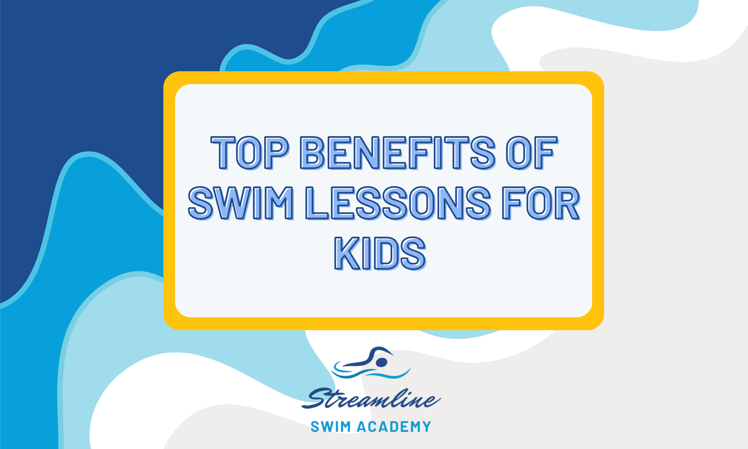 Top Benefits of Swim Lessons for Kids