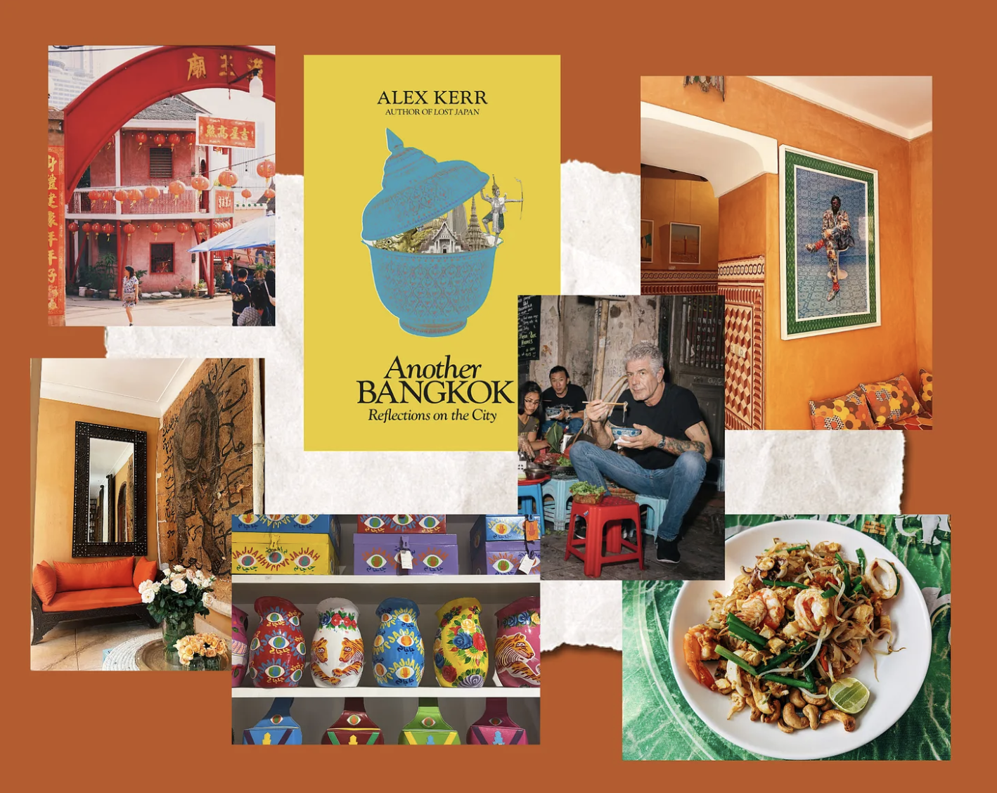 A collage of photos depicting various scenes in Bangkok, Thailand. Includes a red temple entrance with lanterns, a book cover titled 'Another Bangkok' by Alex Kerr, a man eating at a street restaurant, an interior with colorful wall art and seating, a plate of Thai stir-fried noodles with seafood, traditional colorful Thai pottery, and a cozy interior with artwork, a mirror, and a flower arrangement.