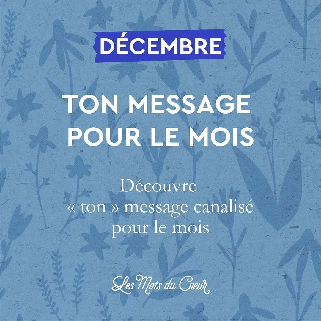 D&eacute;couvrez votre message canalis&eacute; pour le mois de d&eacute;cembre . ✨🎄

Ce message est l&agrave; pour vous accompagner, vous guider pour ce nouveau mois. Prenez ce qui vous parle, r&eacute;sonne en vous. Les messages sont canalis&eacute