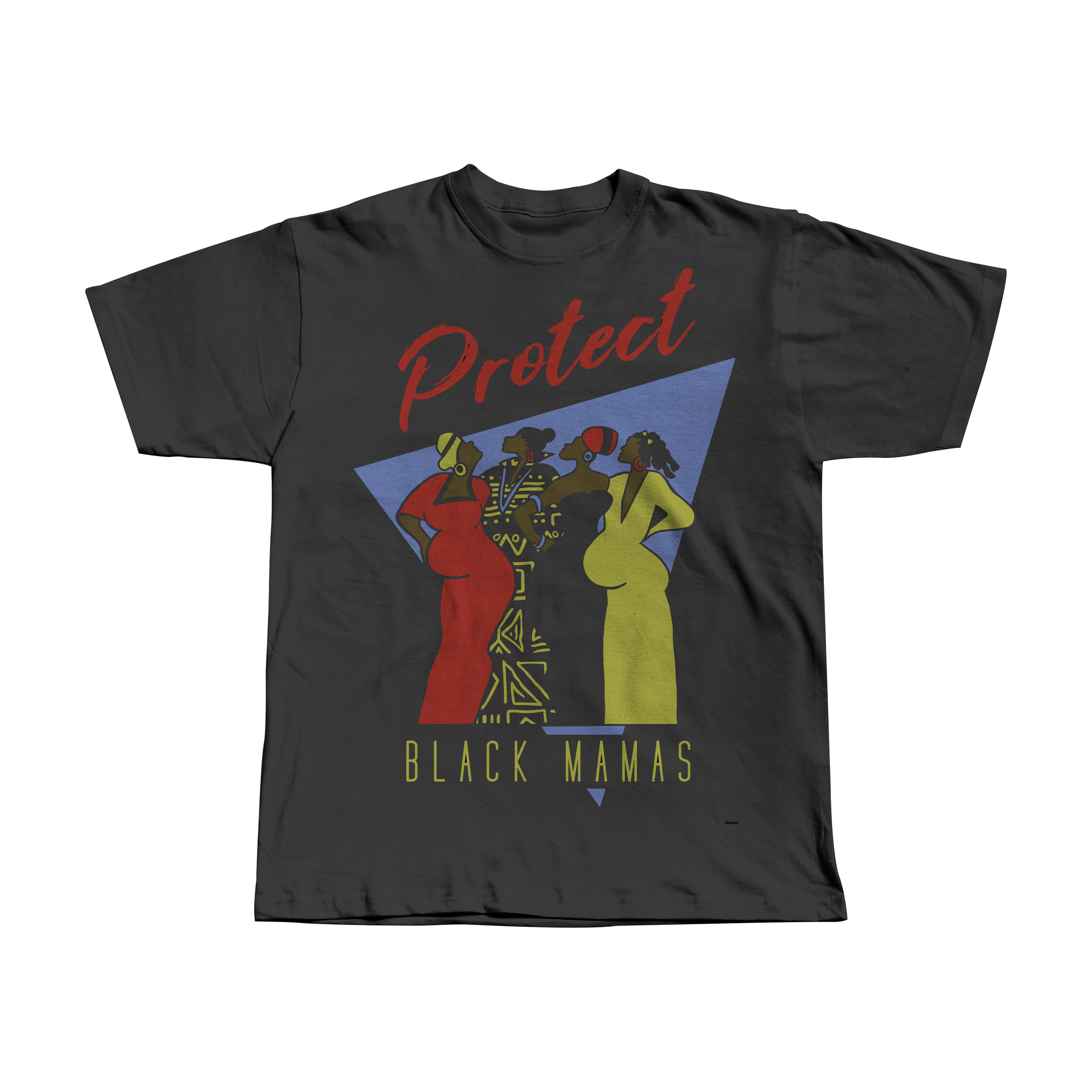 Protect Black Mamas Tee (PRE-ORDER)