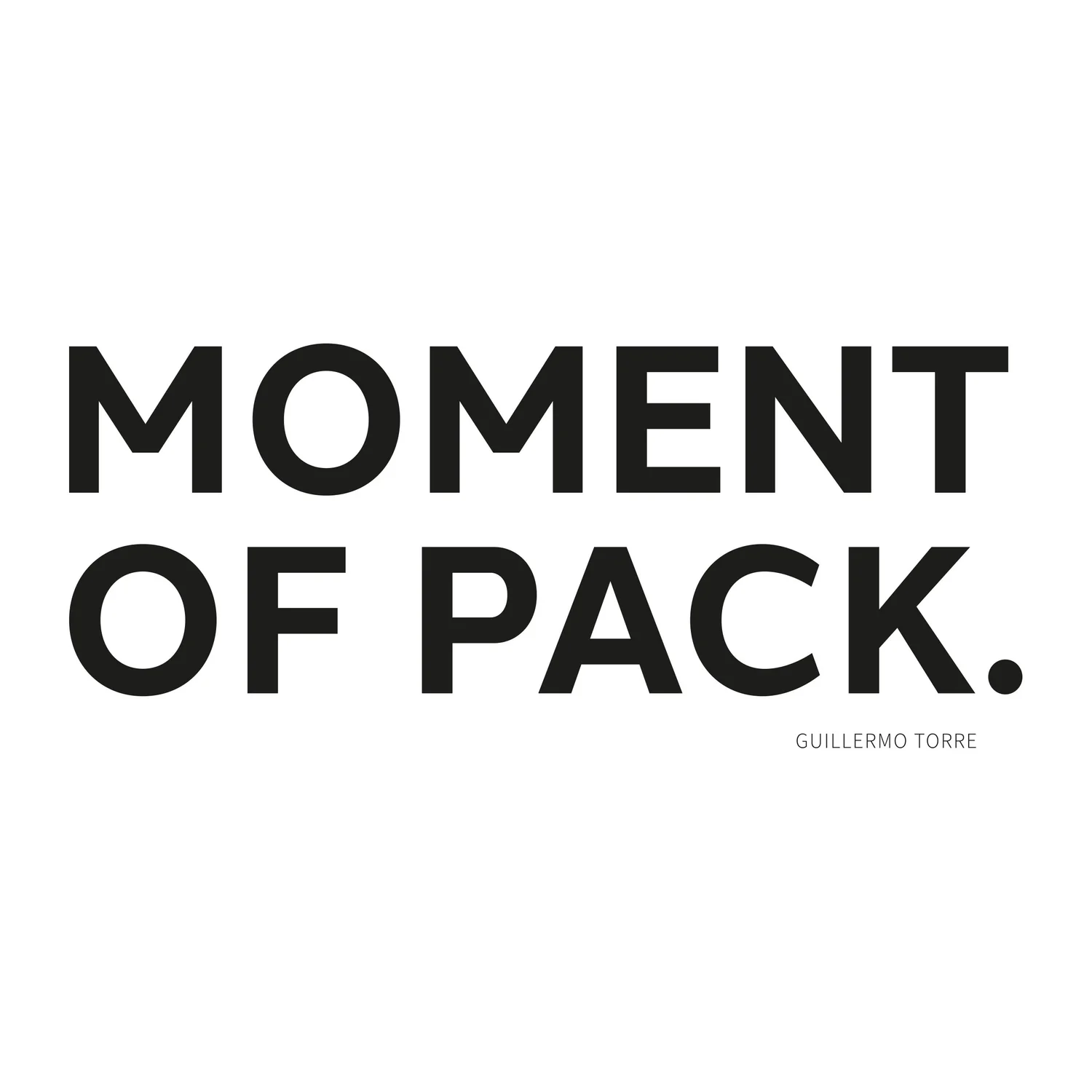 MOMENT OF PACK.