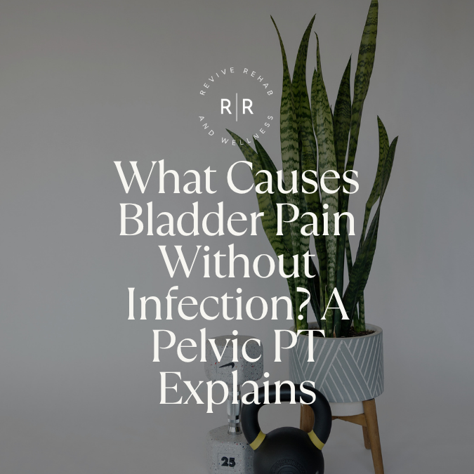Blog title photo answering "What Causes Bladder Pain Without Infection?"