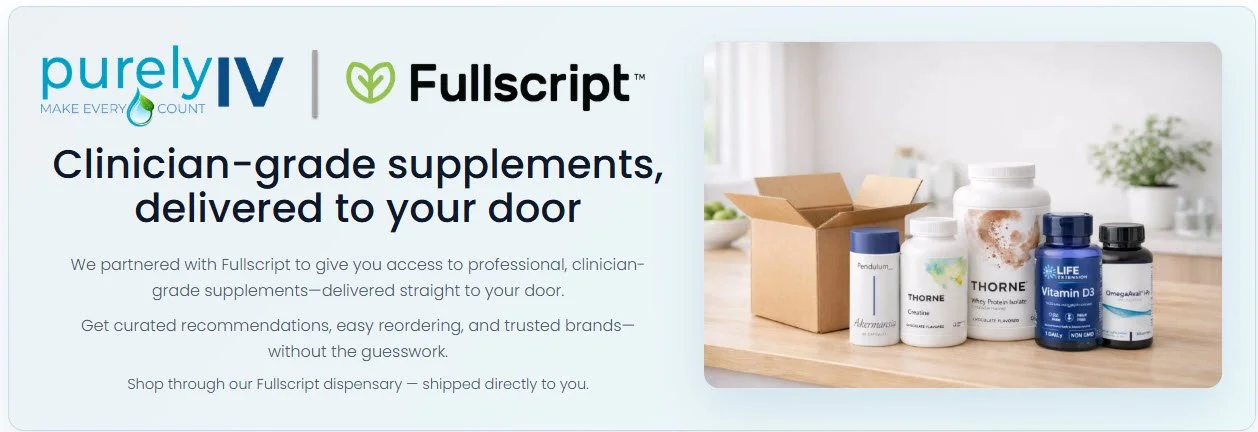 purelyIV and Fullscript: clinician-grade supplements delivered to your door