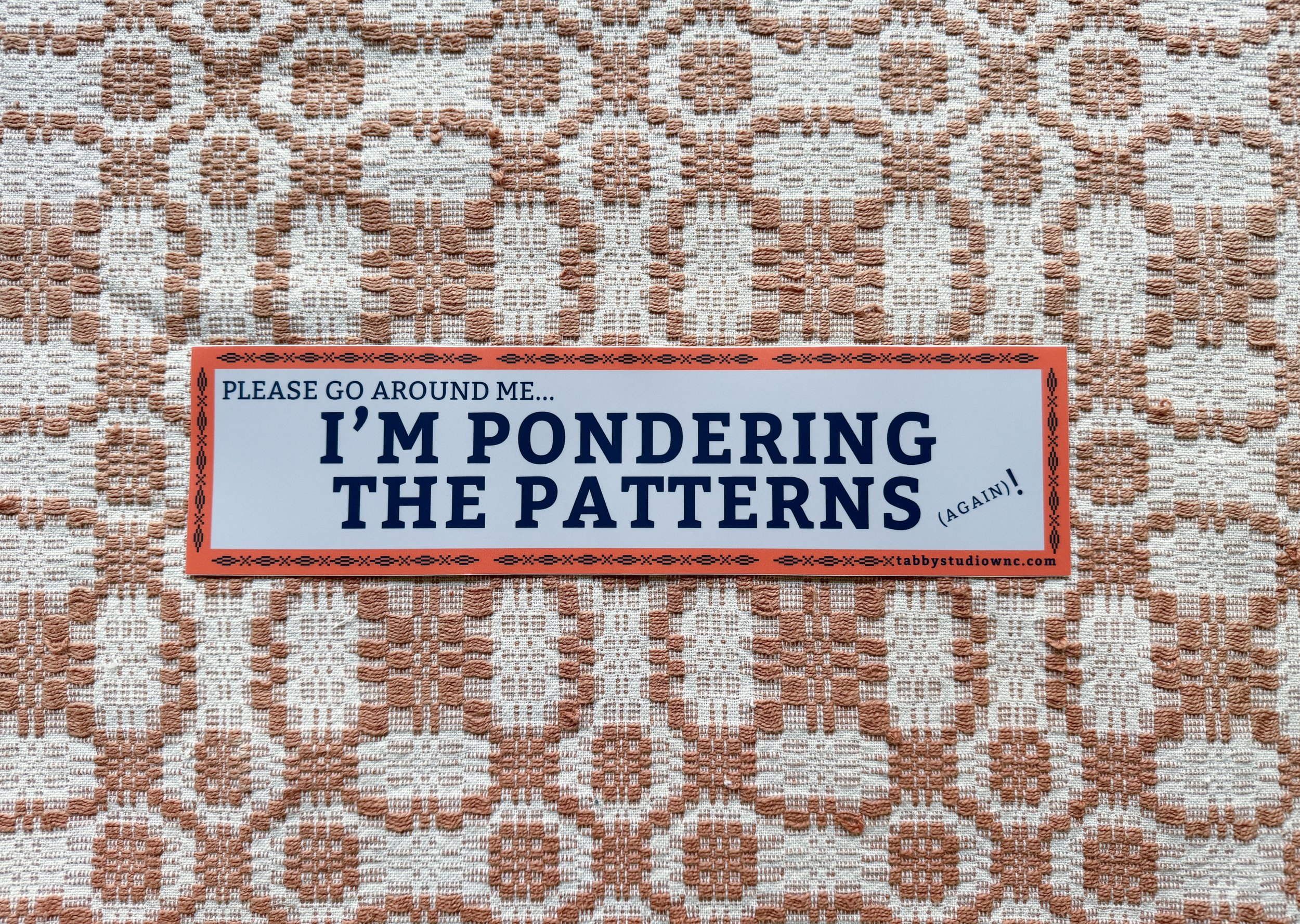 "Pondering The Patterns" Bumper Sticker