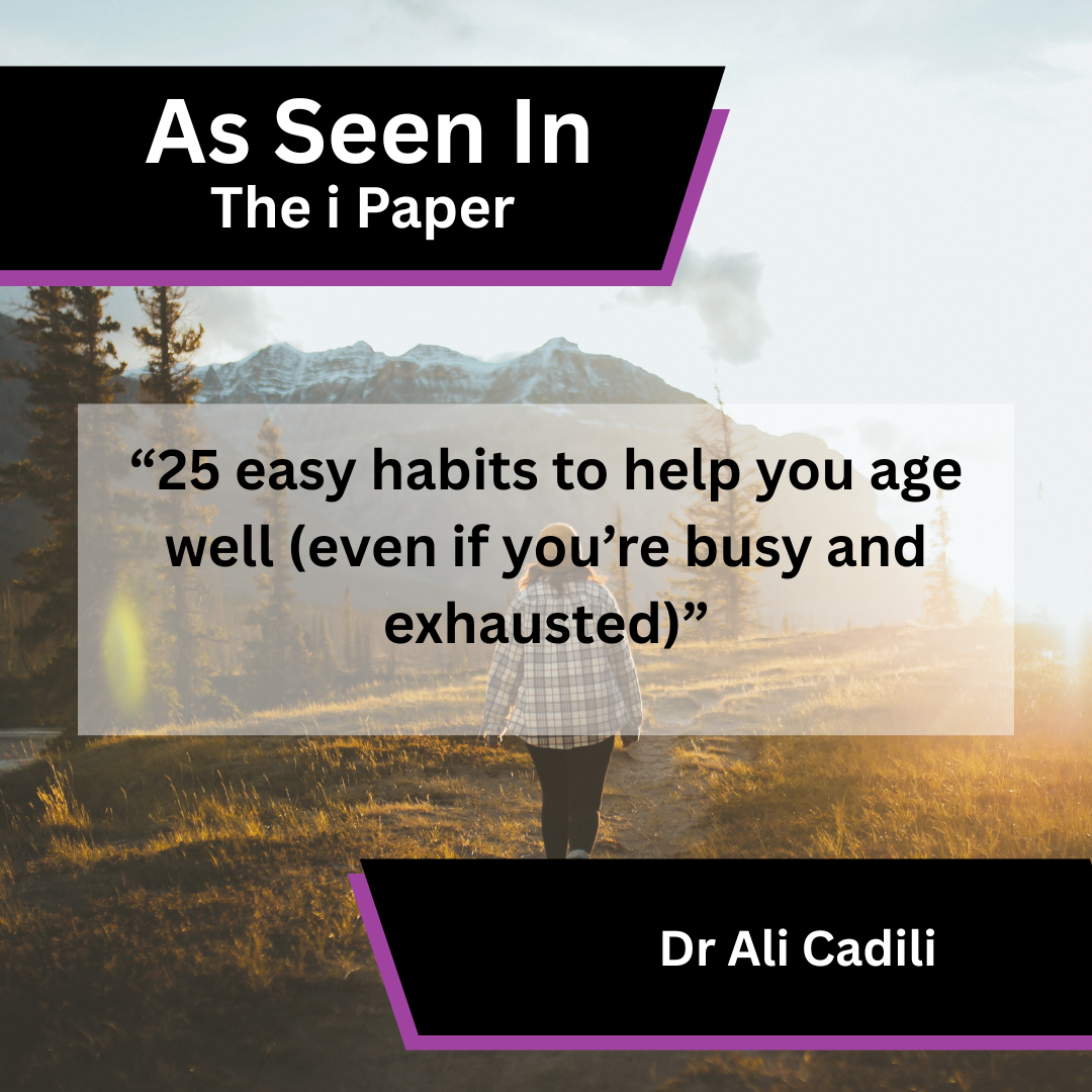Dr Ali Cadili Shares Healthy Ageing Advice in The i Paper
