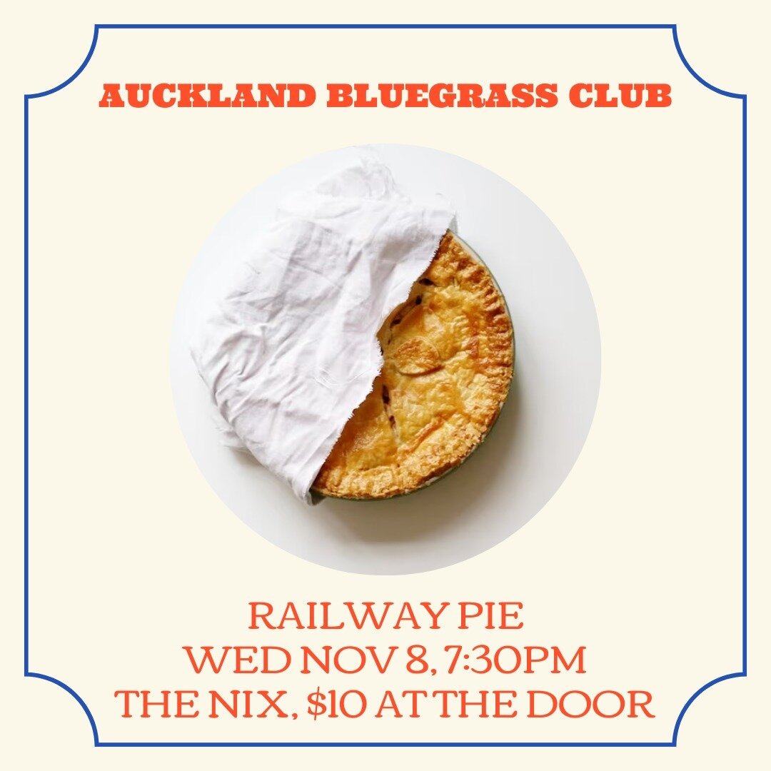 Join us for an unforgettable evening of toe-tapping tunes and musical nostalgia at the Auckland Bluegrass Club Concert! 🎶

📅 Date: Wednesday, November 8
🕢 Time: 7:30 PM
🏠 Venue: The Nix, Grey Lynn

Prepare to be charmed by Railway Pie, the master