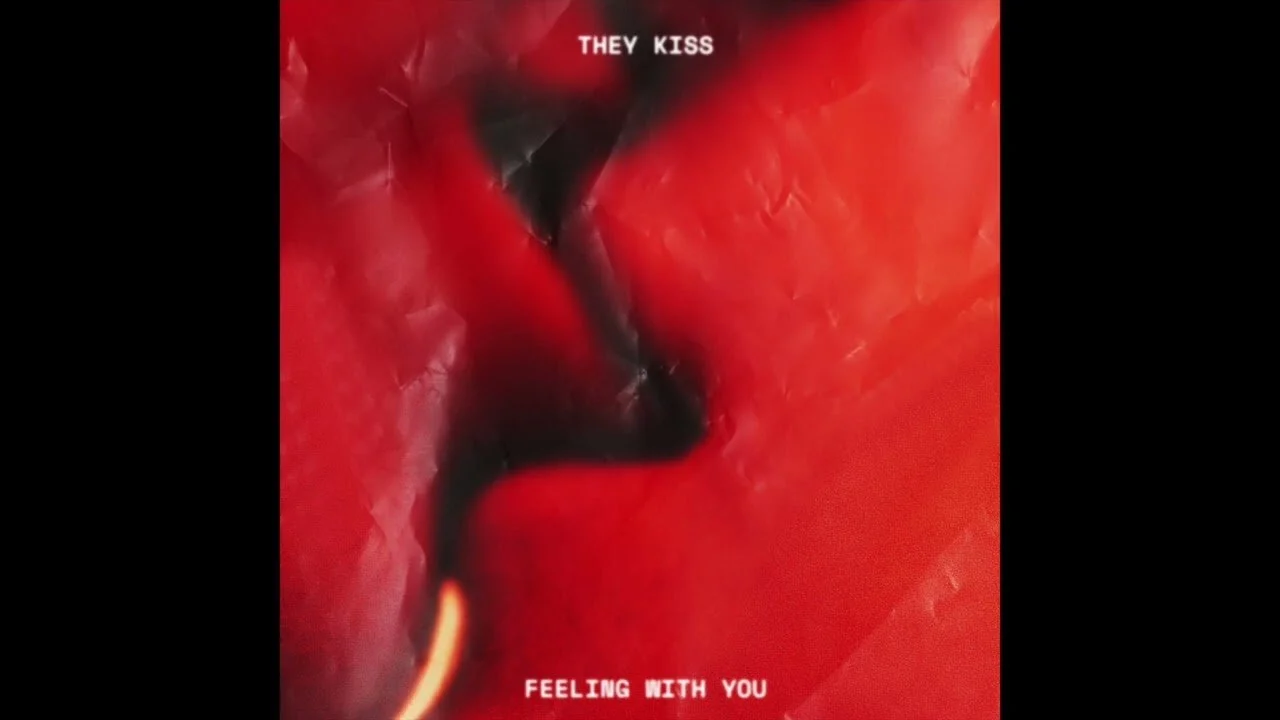 TheyKiss - Feeling With You.jpeg