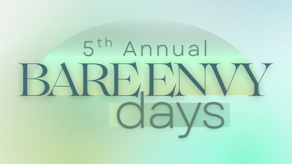 5th Annual Bare Envy Days