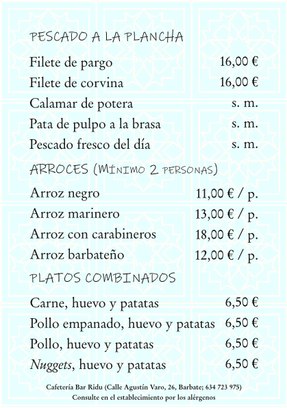Bar Ridu, nuestras especialidades de pescados a la plancha, arroces y platos combinados.