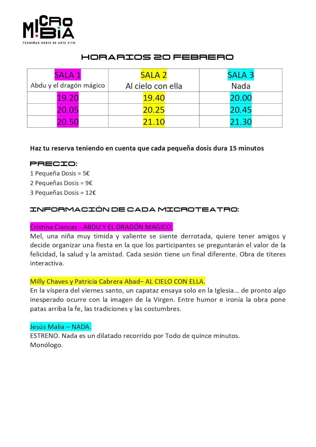 Horarios de las interpretaciones en Microbia el próximo 20 de febrero