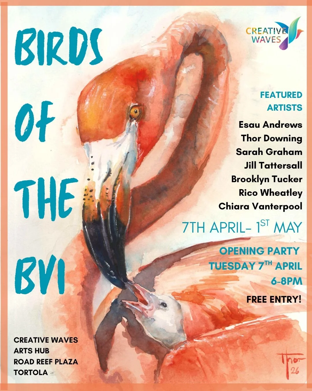 A poster for the BVI Birds art exhibition in April 2026 featuring 7 artists artwork, depicting birds of the British Virgin Islands.  Artists include Sarah Graham, Thor Downing and others