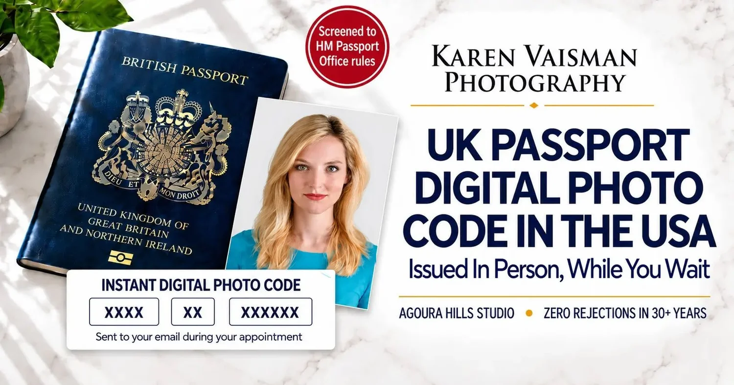 UK passport digital photo code in the USA — issued in person at Karen Vaisman Photography, Agoura Hills, Los Angeles