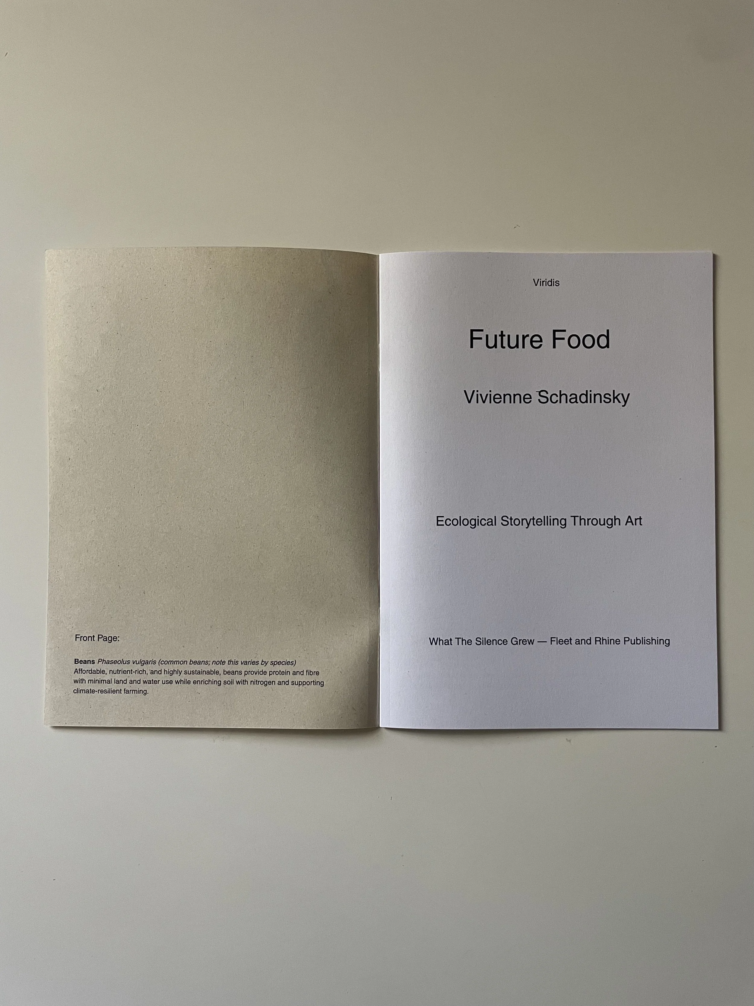Future Food - Viridis . Zine published by What The Silence Grew Fleet and Rhine Publishing Vivienne Schadinsky