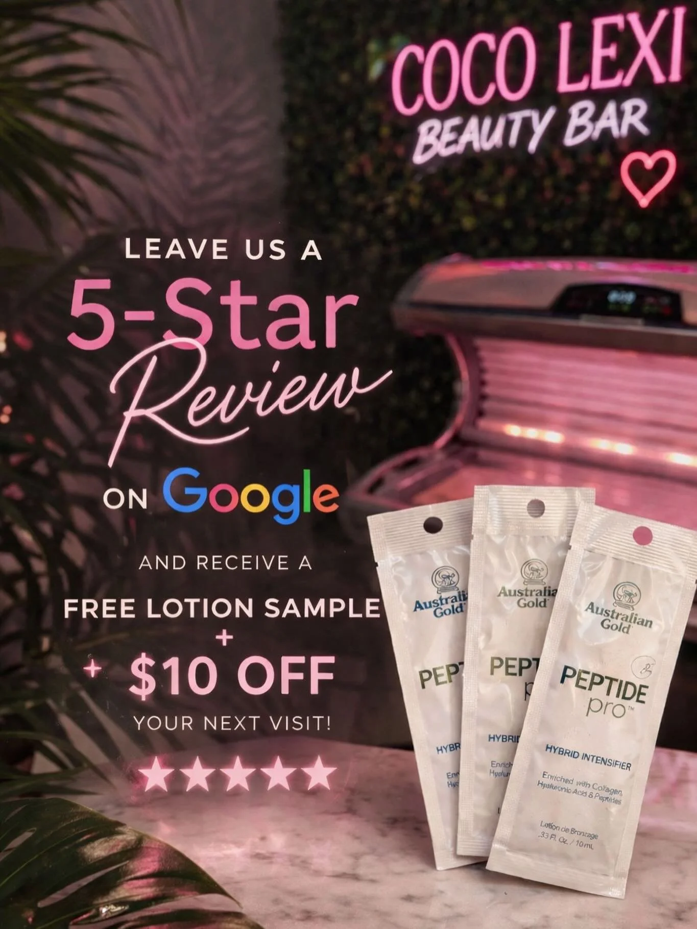 good tans + good reviews only ⭐️
leave us a 5-star review on google
free sample + $10 off your next visit