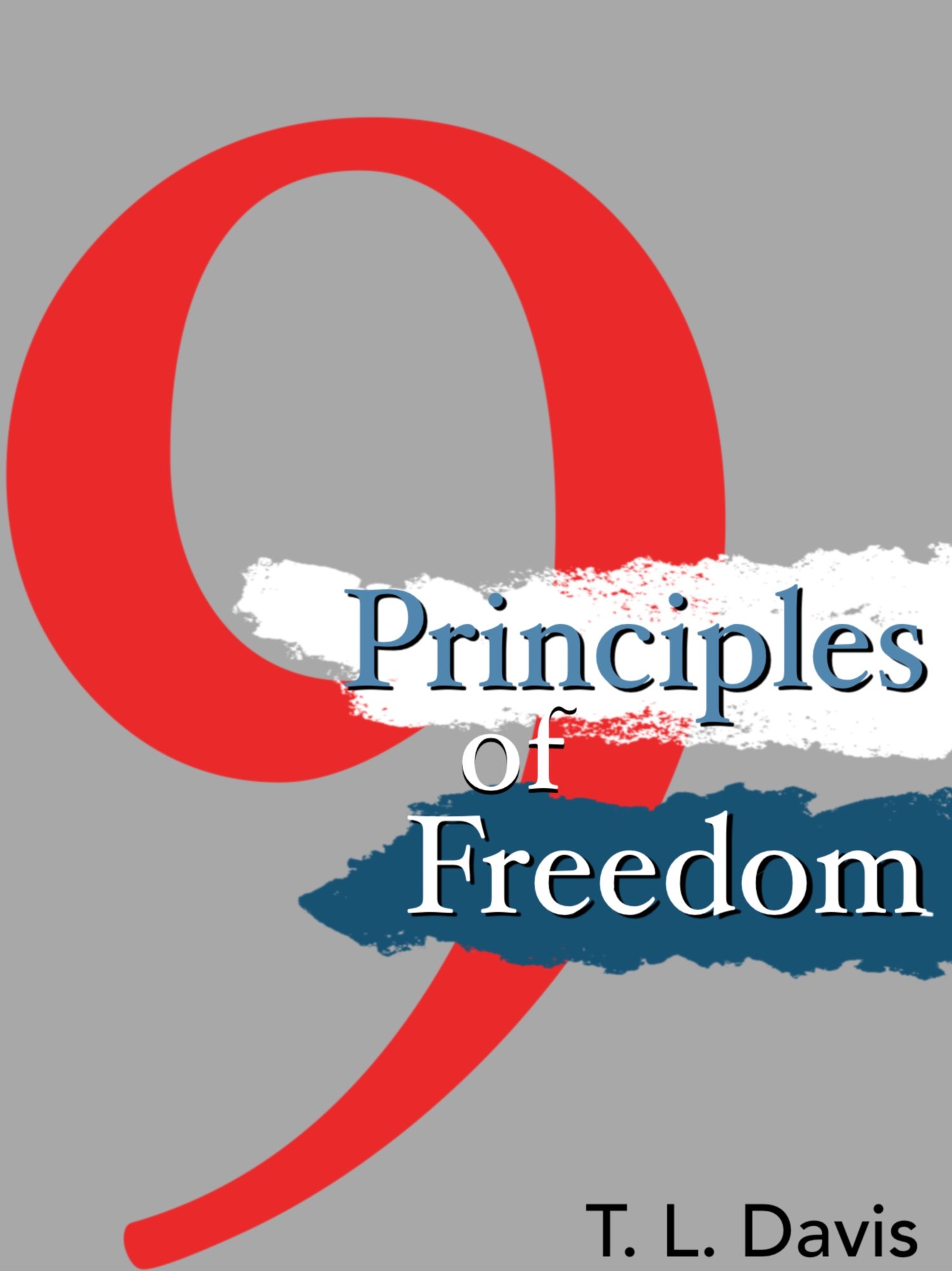 Nine Principles of Freedom