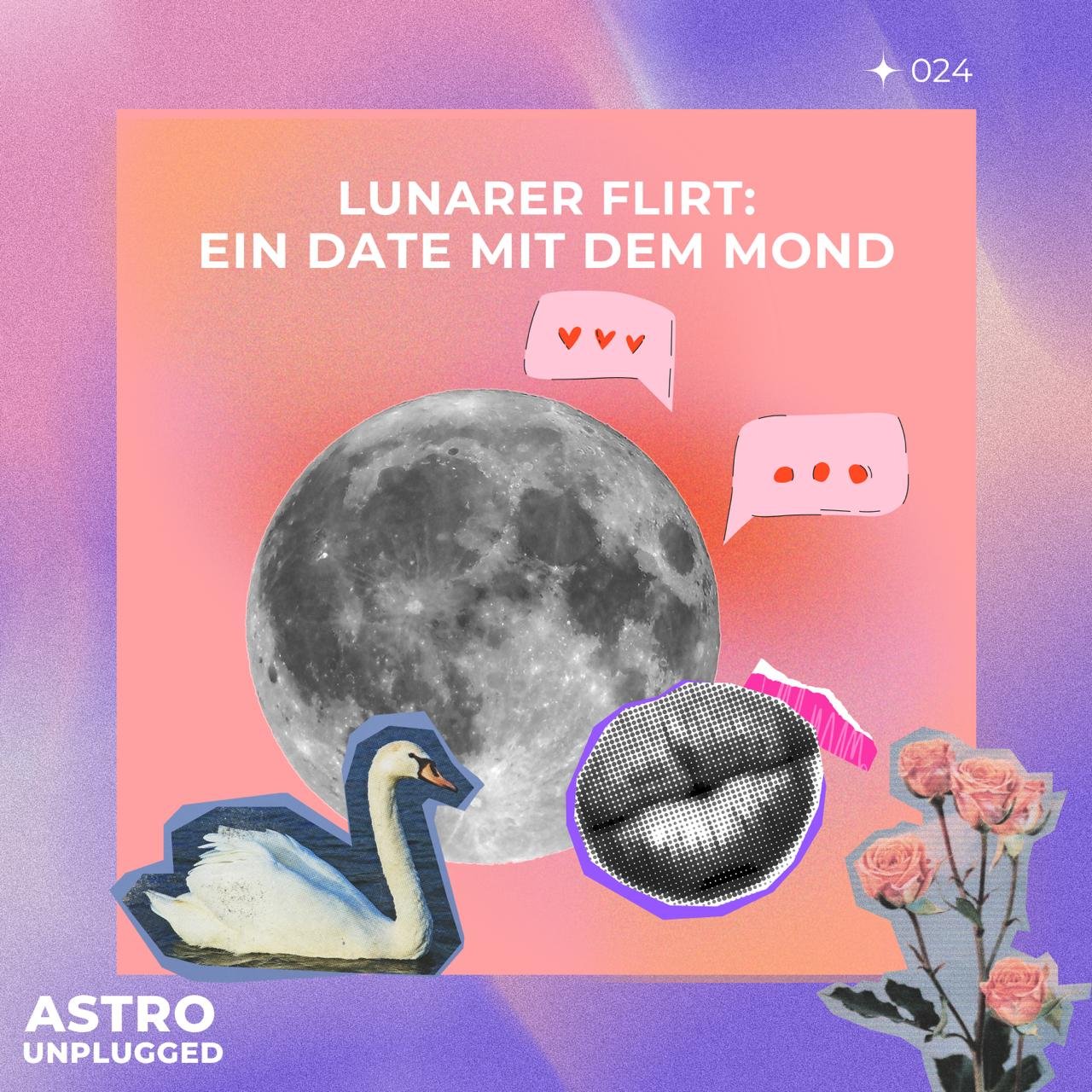 Folge 24: Lunarer Flirt: Ein Date mit dem Mond