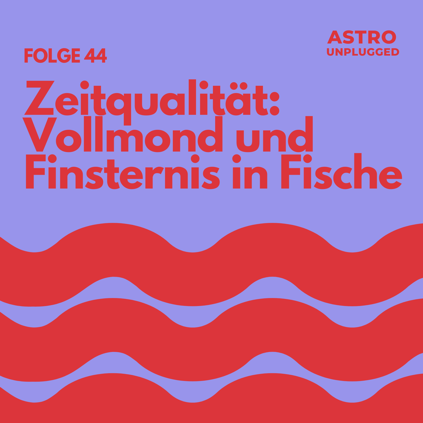 Folge 44: Vollmond & Mondfinsternis in Fische