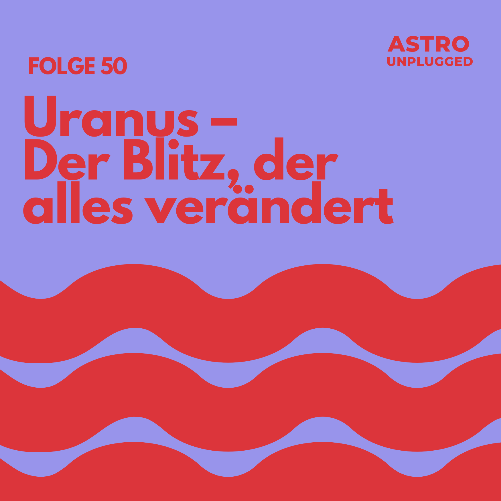 Folge 50: Uranus – Der Blitz, der alles verändert