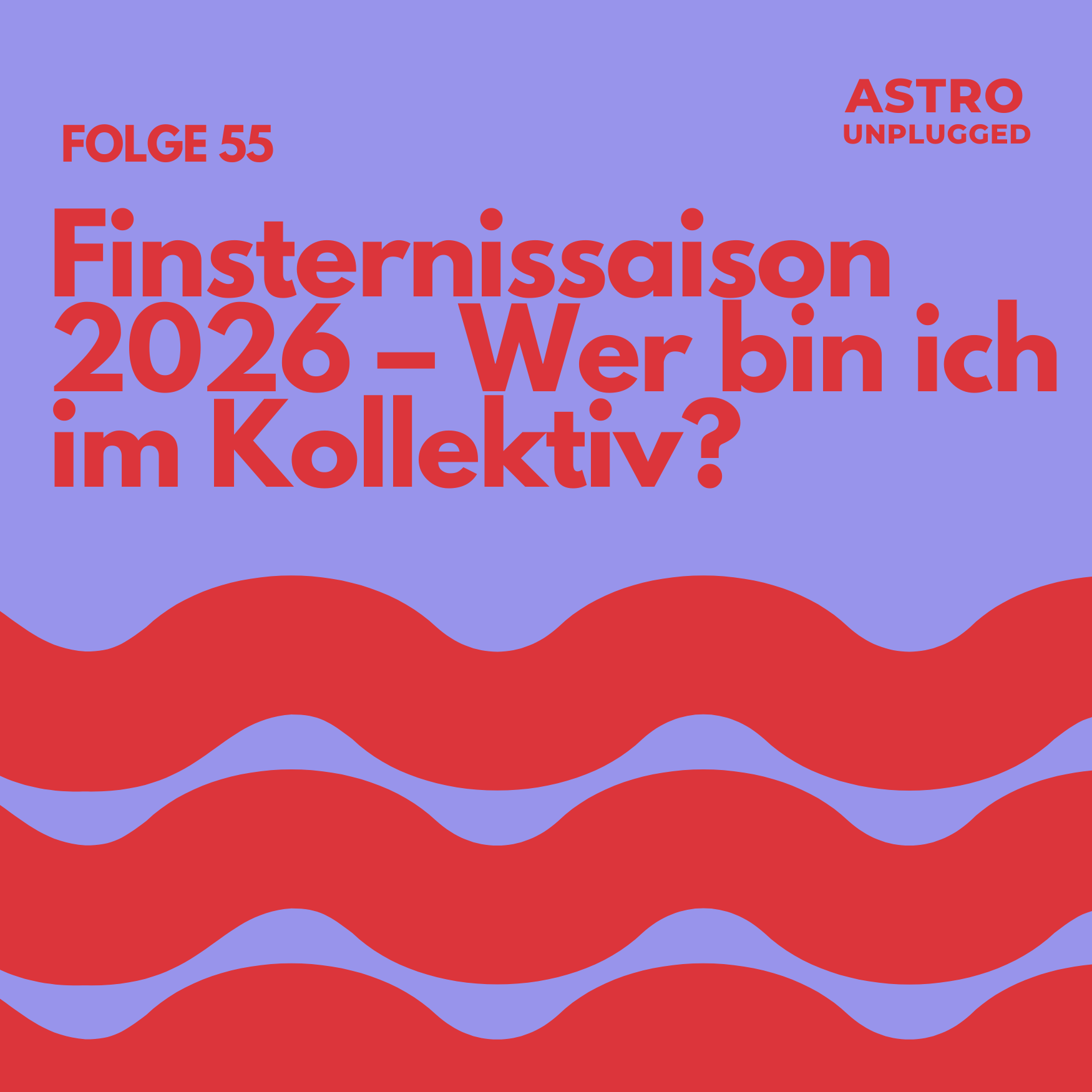 Folge 55: Finsternissaison 2026 – Wer bin ich im Kollektiv?