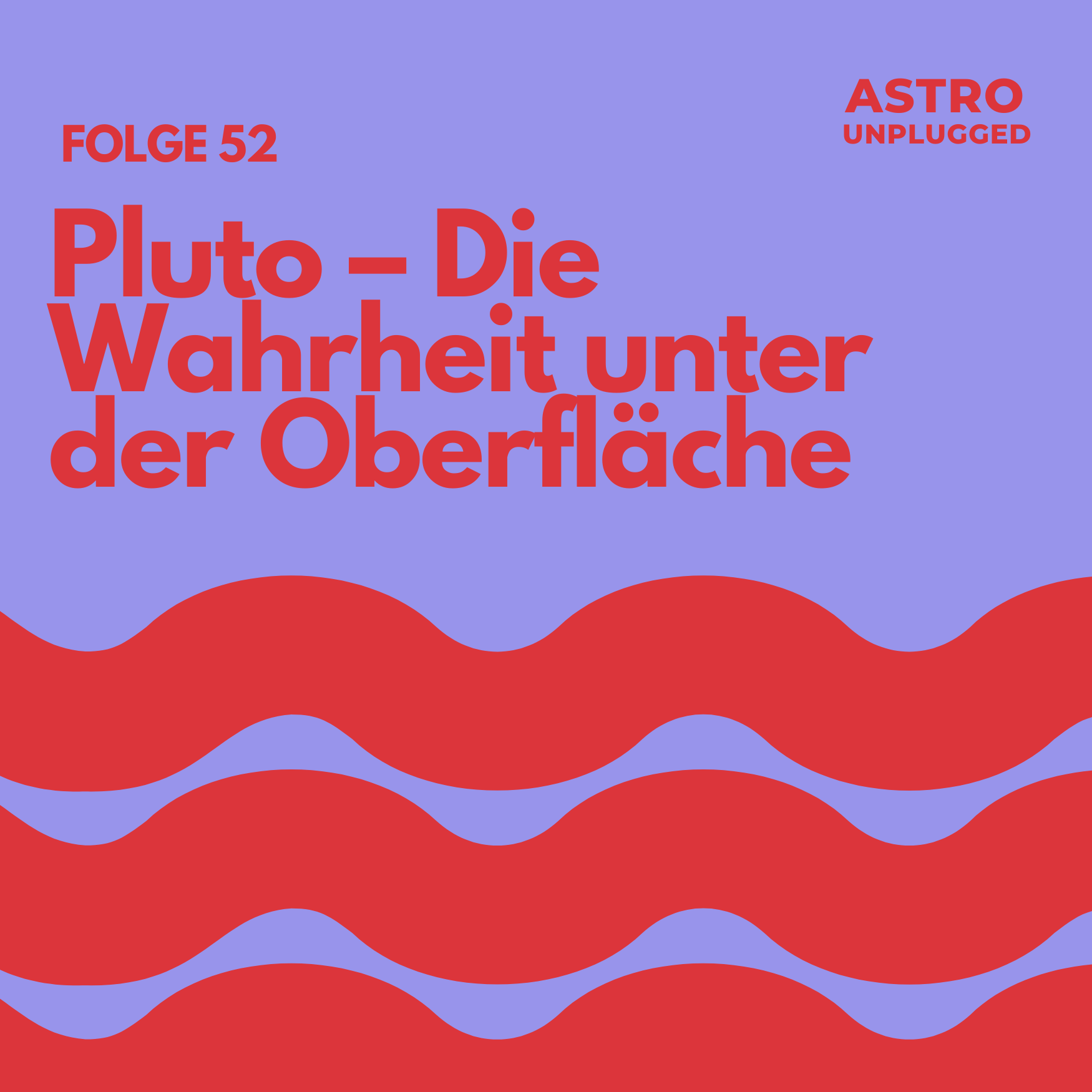 Folge 52: Pluto – Die Wahrheit unter der Oberfläche