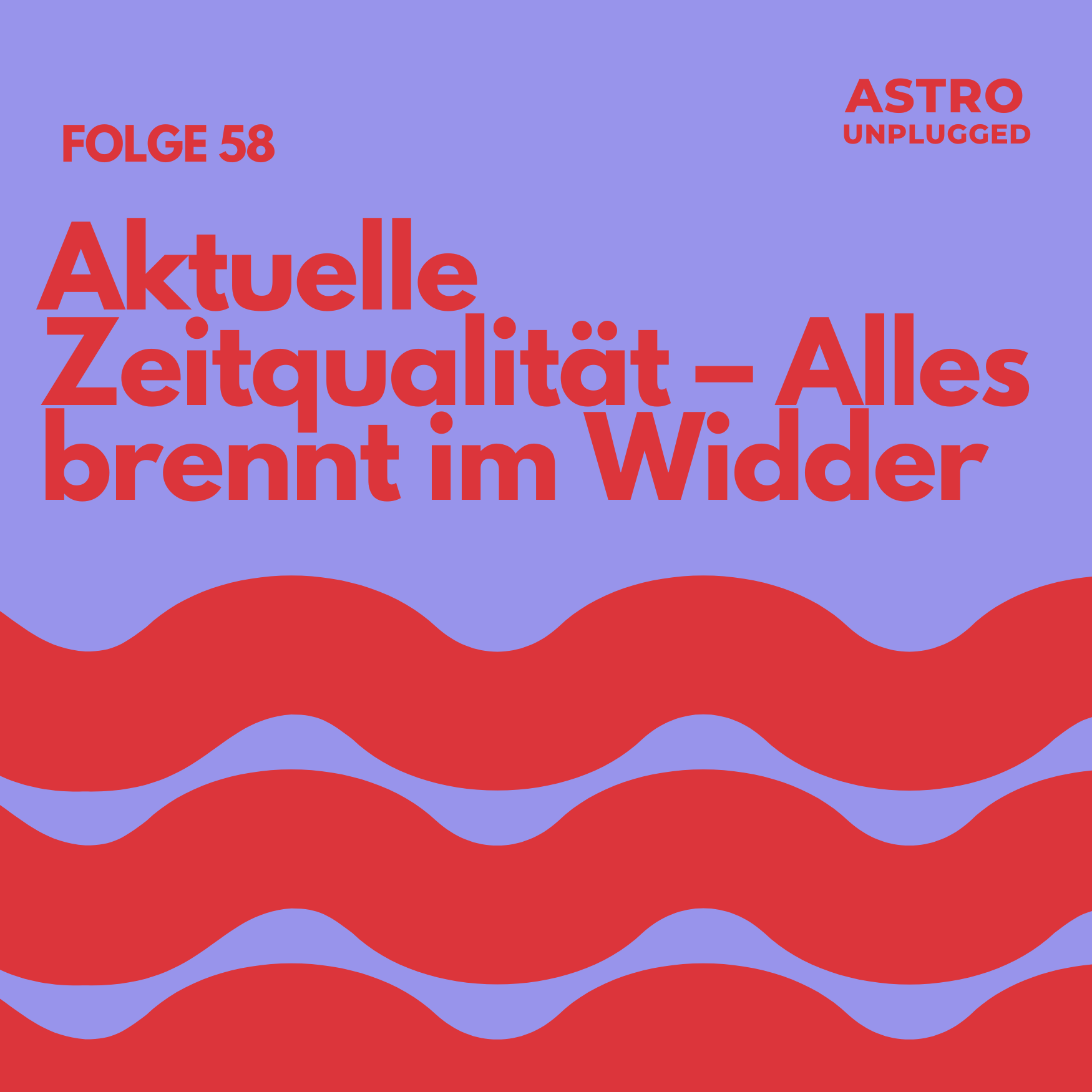 Folge 58: Aktuelle Zeitqualität – Wenn alles im Widder brennt