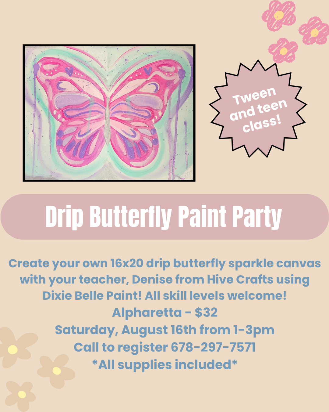 Teen and Tween Class Drip Butterfly Paint Party!