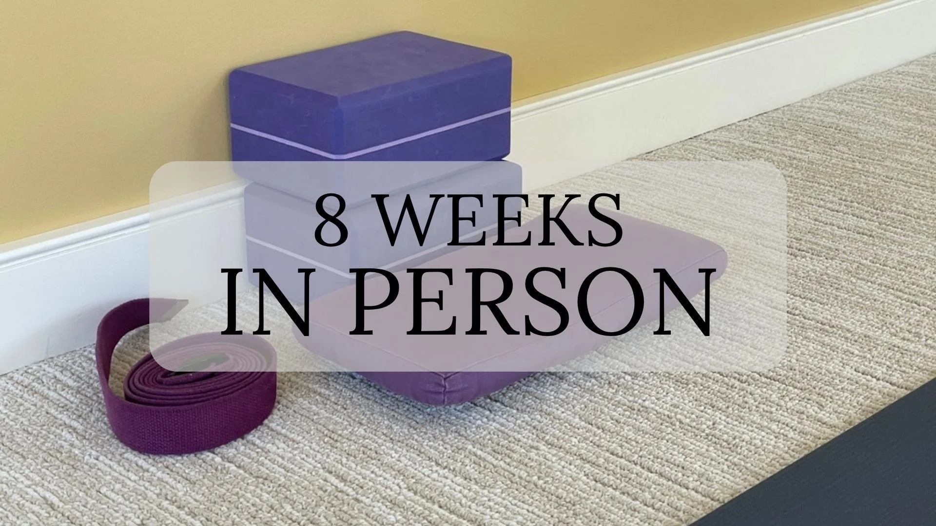8 Weeks In Person