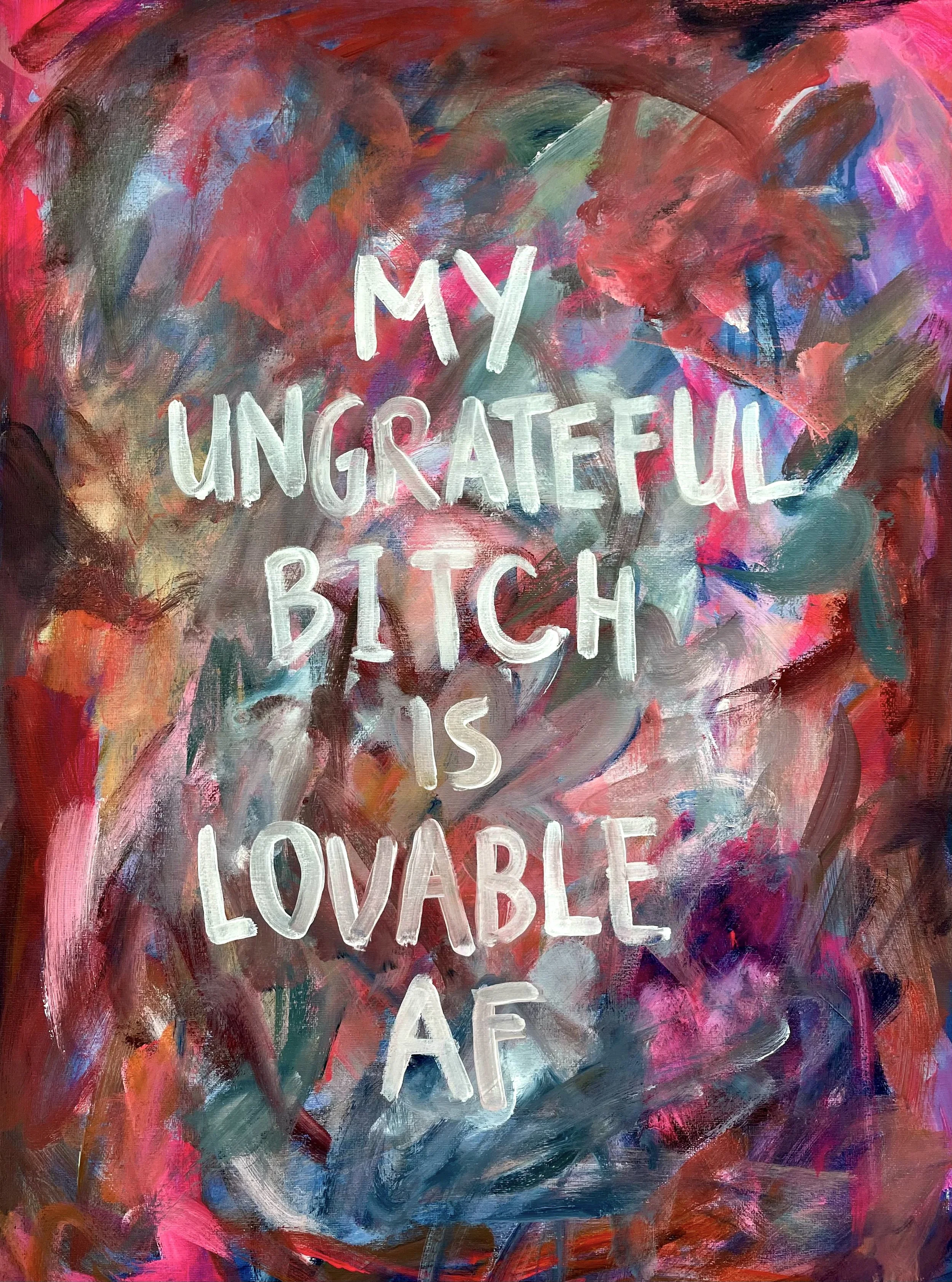 love you ungrateful print file.jpg