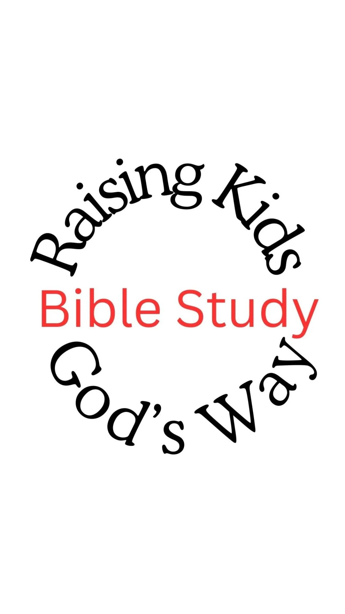 Raising Kids God's Way Parent Group