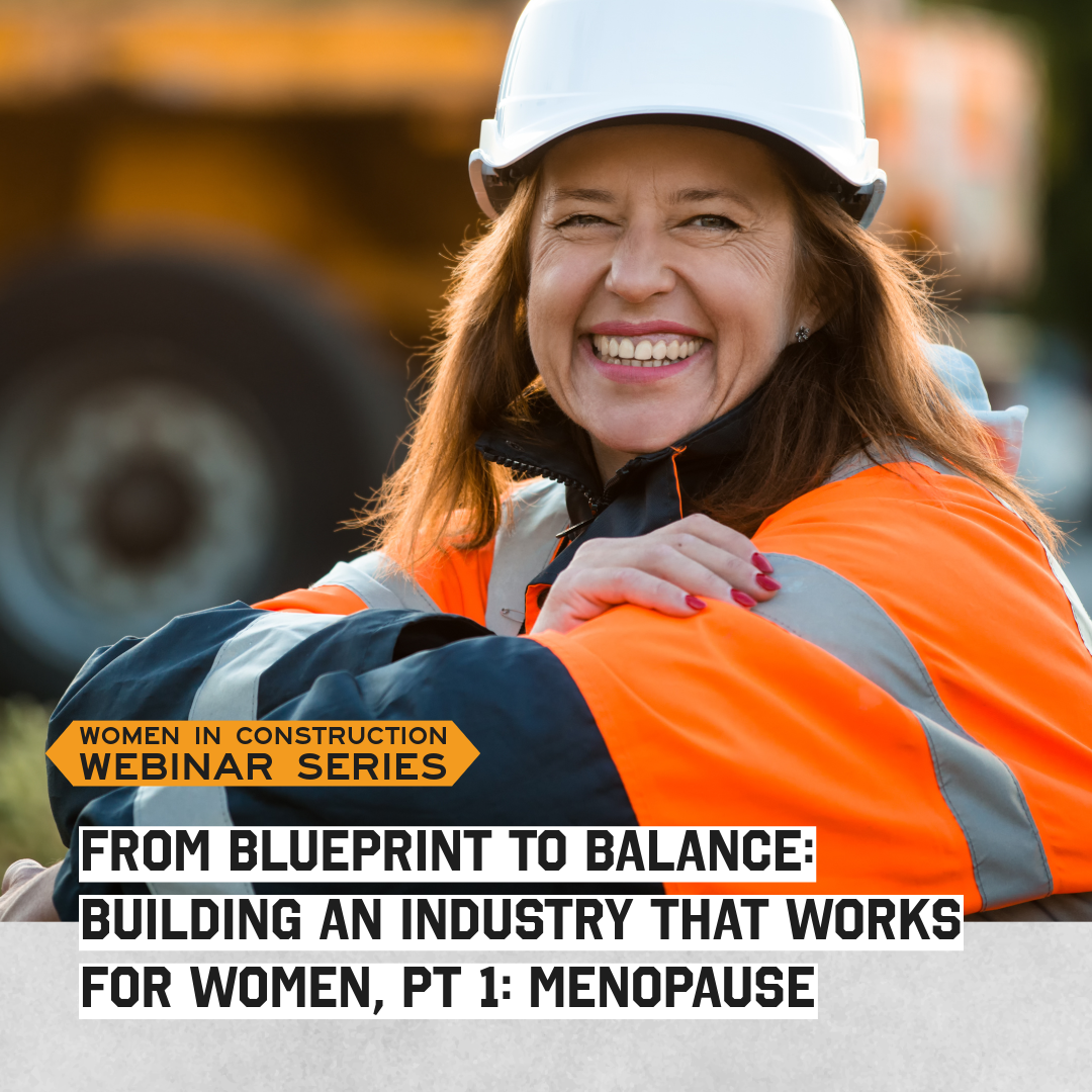 From Blueprint to Balance: Building an Industry That Works for Women - Pt 1: Menopause