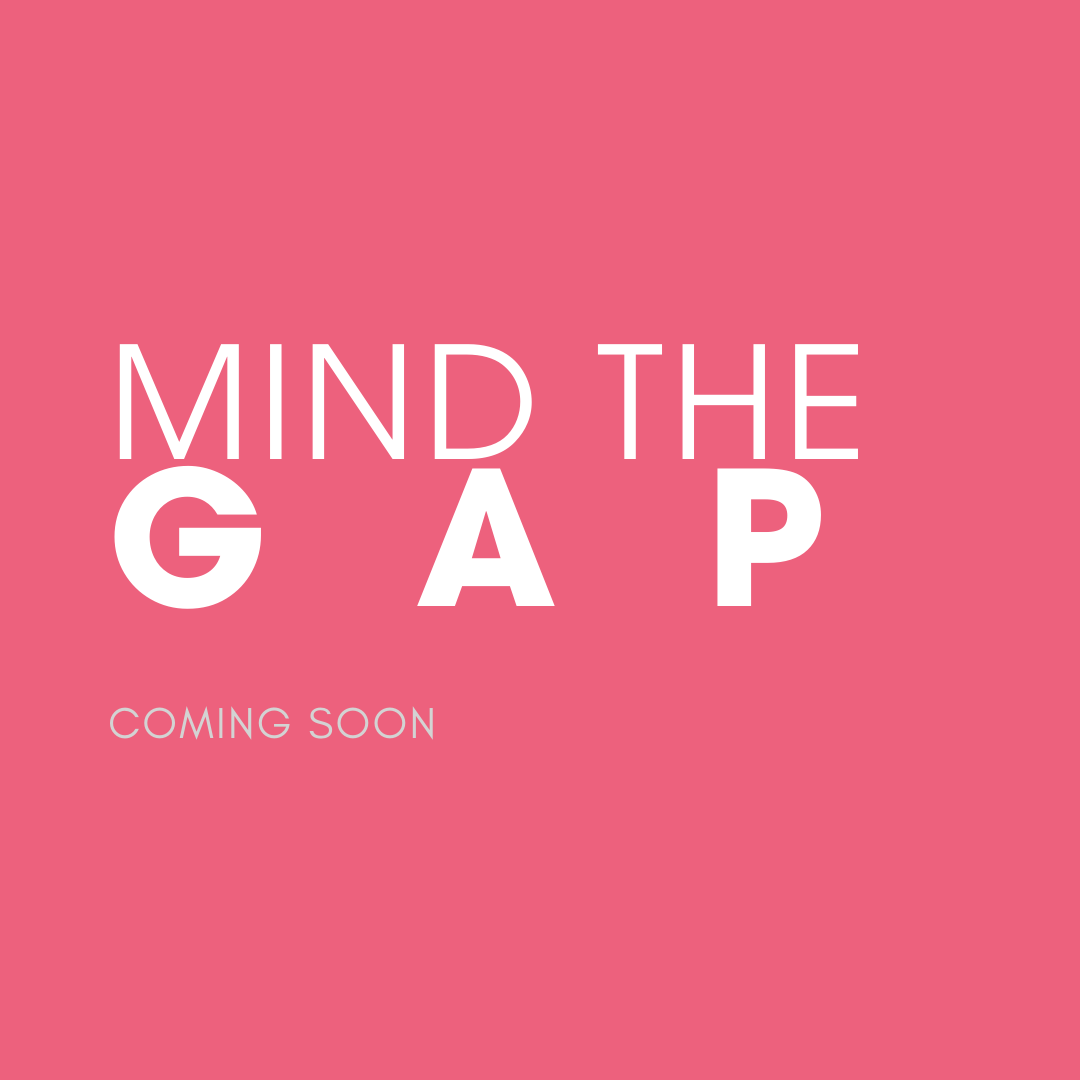 Mind the gap (or don’t)