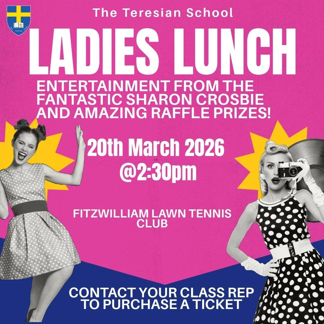 Don't miss the last chance to get your ticket for The Teresian Ladies Lunch on Friday March 20th! Contact your Class Rep to purchase a ticket.
