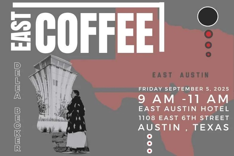 East AUSTIN Coffee with DeLea Becker