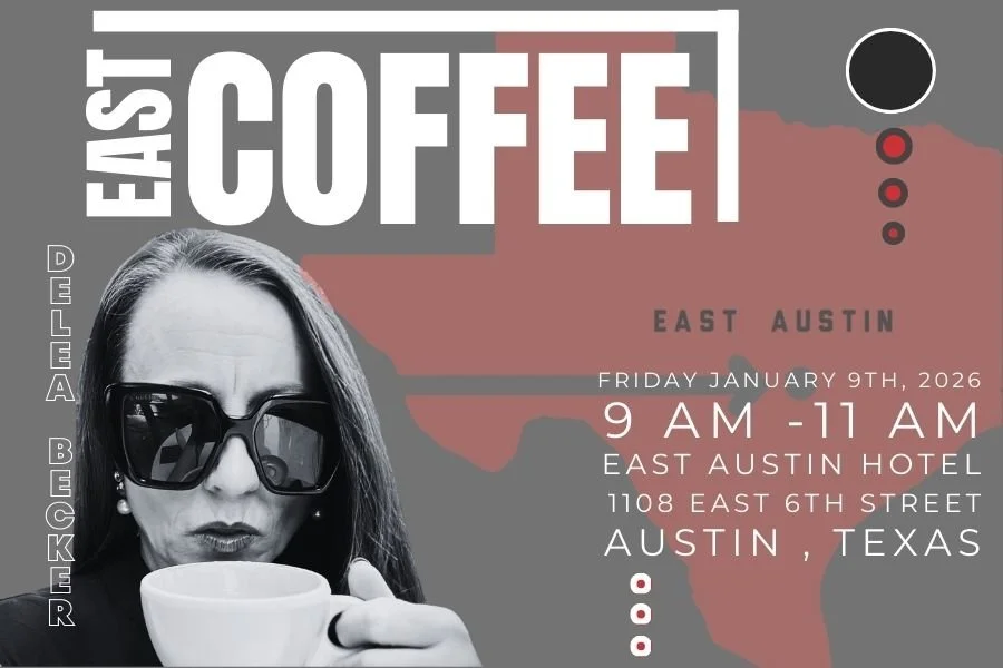 East AUSTIN Coffee with DeLea Becker 