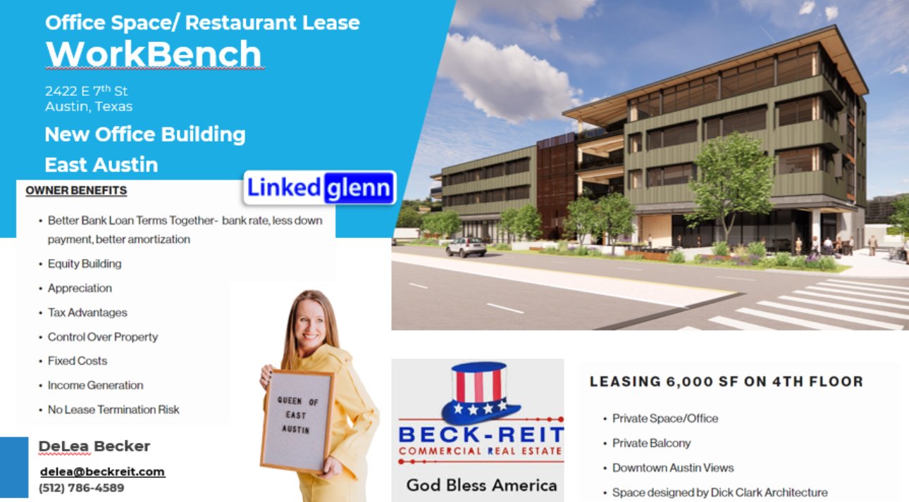 Advertisement for office space restaurant lease titled WorkBench in East Austin, featuring a new office building. Includes contact info for DeLea Becker and benefits of ownership. Image of the building exterior, woman holding a sign, and company logo