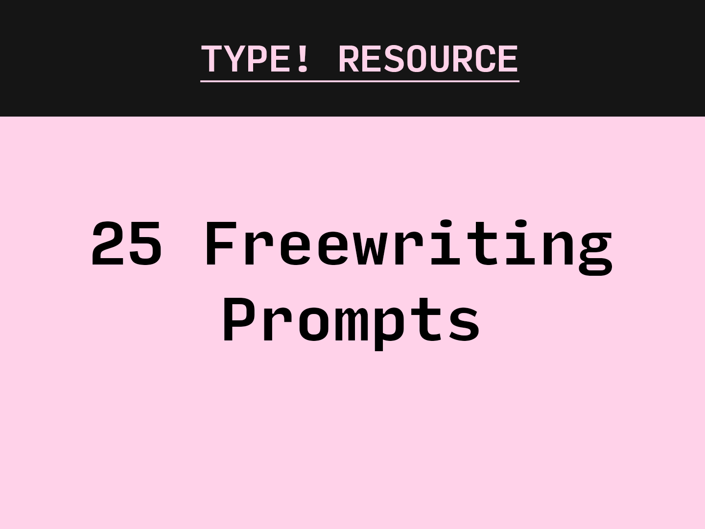 25 freewriting prompts