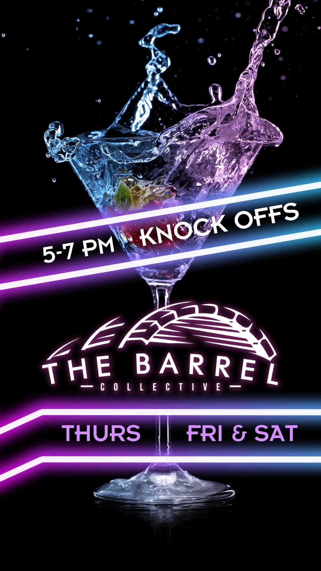 A neon-lit promotional poster for The Barrel Collective, featuring a cocktail glass with splashing water and neon lines, advertising event hours from 5 to 7 PM, called Knock Offs, and events on Thursday, Friday, and Saturday.